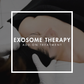 *NEW* Exosome Therapy